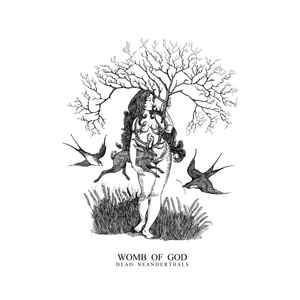 Dead Neanderthals - Womb Of God album cover