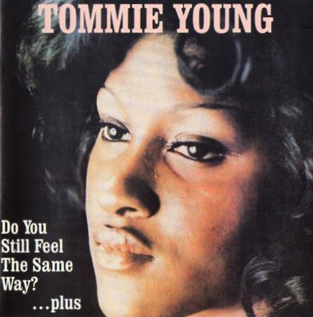 Tommie Young - Do You Still Feel The Same Way | Releases | Discogs