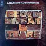 Blood, Sweat & Tears – Blood, Sweat & Tears Greatest Hits (1972