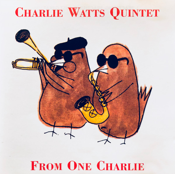 The Charlie Watts Quintet – From One Charlie (1994, CD) - Discogs