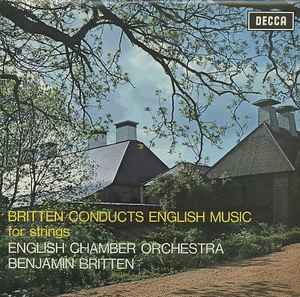 Britten Conducts English Music For Strings - English Chamber Orchestra, Benjamin Britten