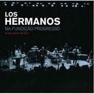 Los Hermanos (3) - Los Hermanos Na Fundição Progresso - 09 De Junho De 2007