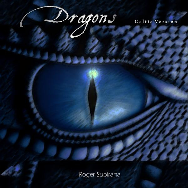 descargar álbum Roger Subirana - Dragons Celtic version 2013