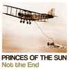 Princes of the Sun - Not the End