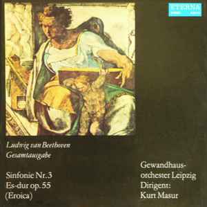 Sinfonie Nr. 3 Es-dur Op. 55 (Eroica) - Ludwig van Beethoven - Gewandhausorchester Leipzig, Kurt Masur