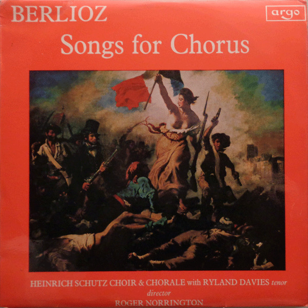 Berlioz - Heinrich Schutz Choir & Chorale, Ryland Davies, Roger Norrington  – Songs For Chorus (1969, Vinyl) - Discogs