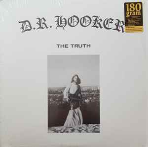 D.R. Hooker – The Truth (2009, 180 gram, Vinyl) - Discogs