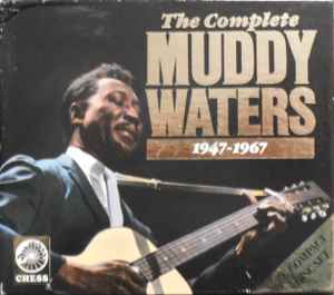 Muddy Waters - The Complete Muddy Waters 1947-1967