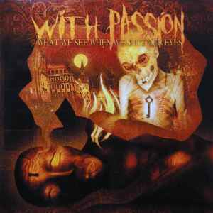 With Passion - What We See When We Shut Our Eyes album cover