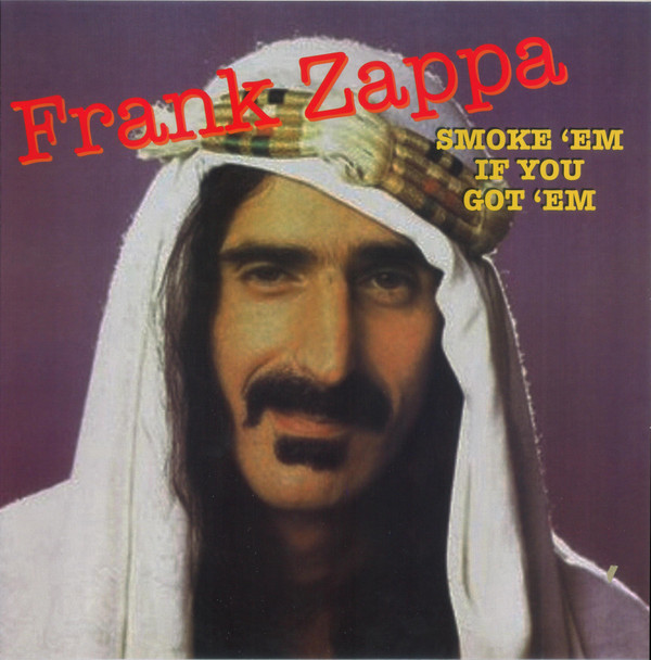 télécharger l'album Frank Zappa - Smoke Em If You Got Em