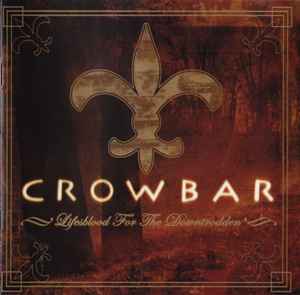 Crowbar (2) - Lifesblood For The Downtrodden album cover