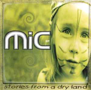 MIC (15) - Stories From A Dry Land