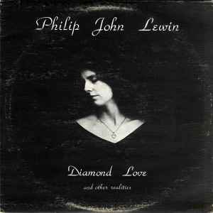 Diamond Love And Other Realities - Philip John Lewin