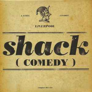 Comedy - Shack