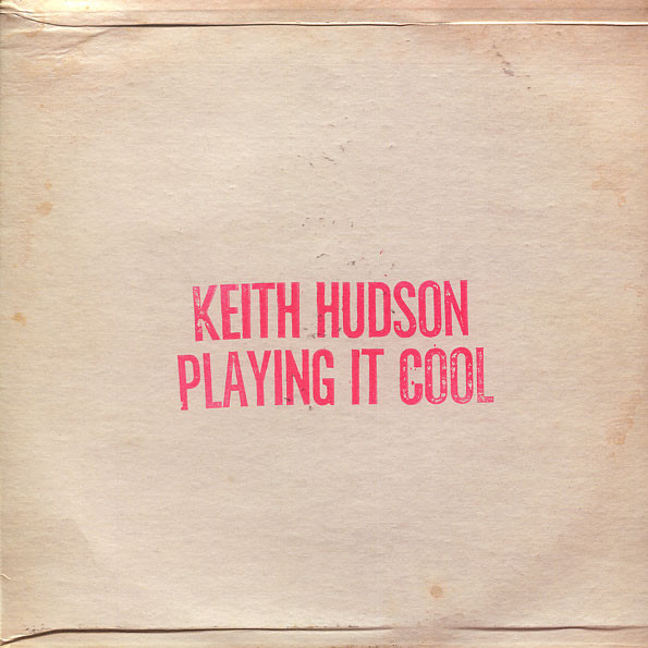 Keith Hudson – Playing It Cool & Playing It Right (2003, Vinyl