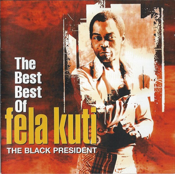 Fela Kuti - The Best Best Of Fela Kuti (The Black President 