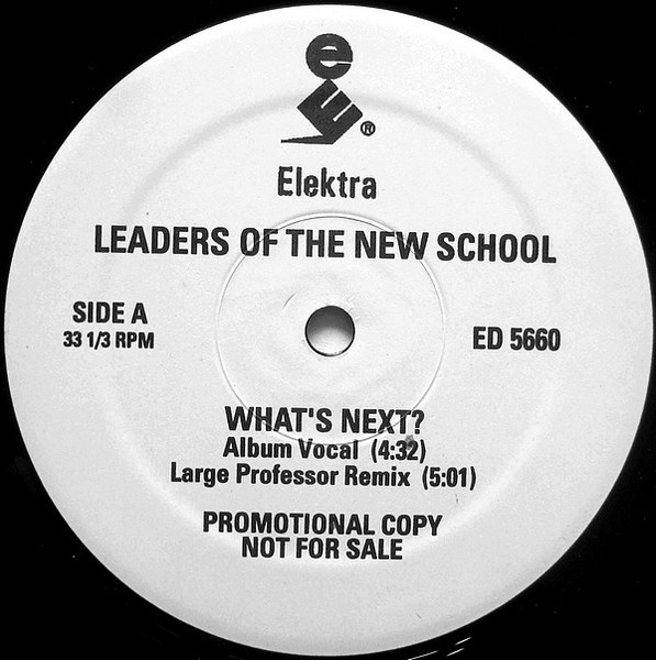 Leaders Of The New School/What's Next