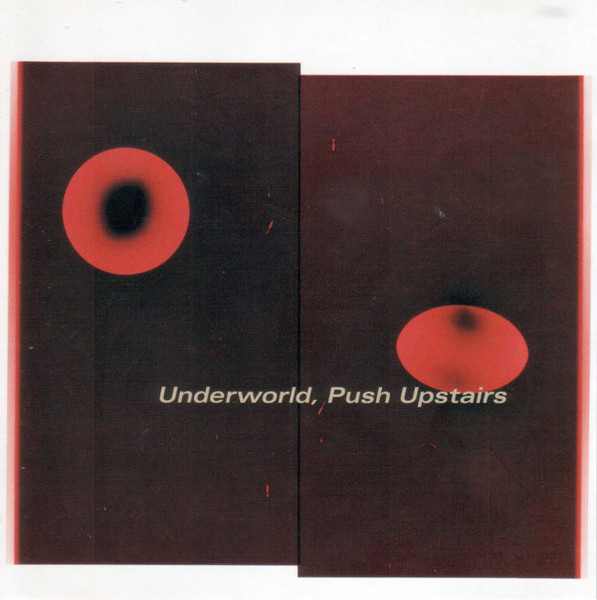 Underworld – Push Upstairs (1998, CD) - Discogs