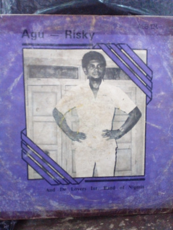 ladda ner album Agu Risky And De Lovers Int Band Of Nigeria - Agu Risky And De Lovers Int Band Of Nigeria