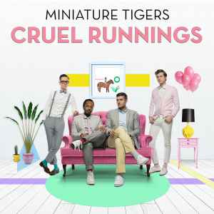 Miniature Tigers - Cruel Runnings album cover