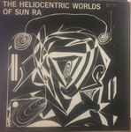 Sun Ra - The Heliocentric Worlds Of Sun Ra, Vol. I | Releases