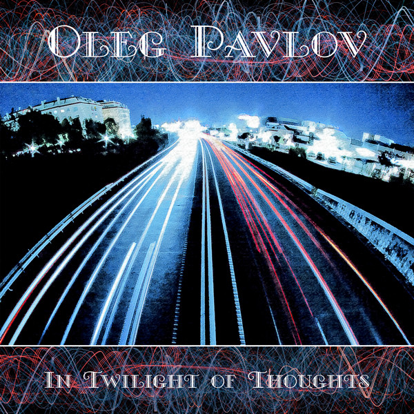 descargar álbum Oleg Pavlov - In Twilight Of Thoughts