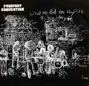 Fairport Convention - What We Did On Our Holidays album cover
