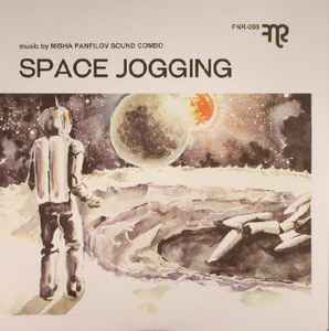 MISHA PANFILOV SOUND COMBO - Space Jogging