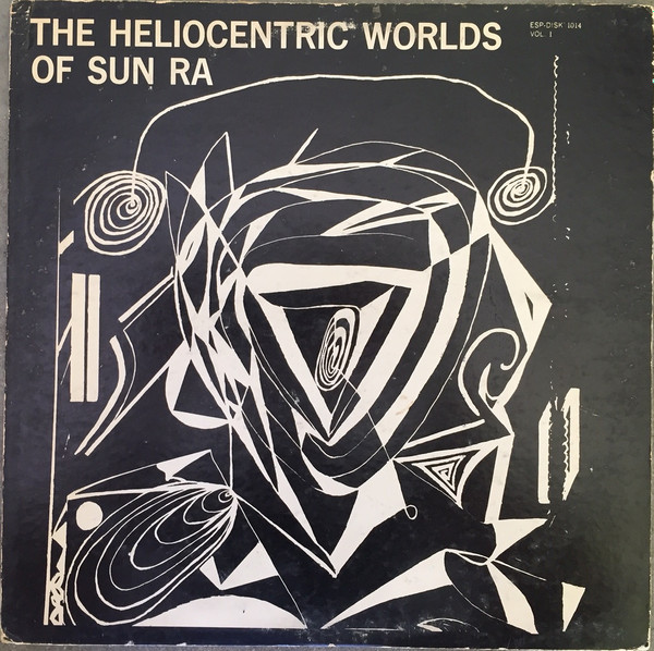 The Heliocentric Worlds Of Sun Ra, Vol. I | Releases | Discogs