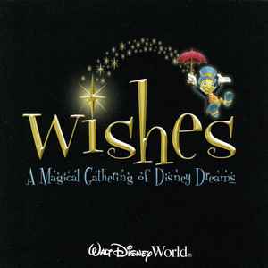 Various - Walt Disney World® - Wishes - A Magical Gathering Of Disney Dreams