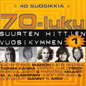 Pochette de l'album Various - 70-luku - Suurten Hittien Vuosikymmen 1