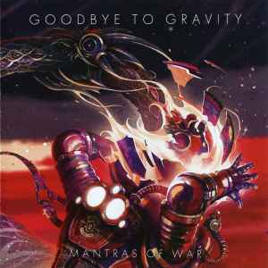 Mantras Of War - Goodbye To Gravity