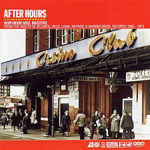 Various - After Hours (Northern Soul Masters From The Vaults Of Atlantic, Atco, Loma, Reprise & Warner Bros. Records 1965-1973)
