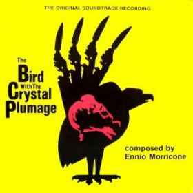 The Bird With The Crystal Plumage (The Original Soundtrack Recording) - Ennio Morricone