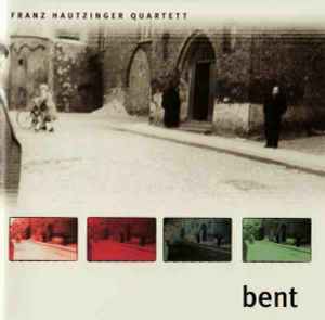 Franz Hautzinger Quartett - Bent album cover
