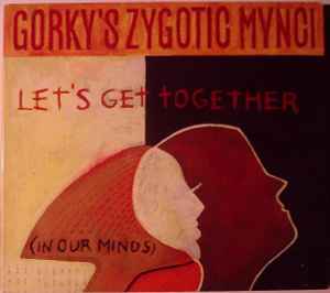 Gorky's Zygotic Mynci - Let's Get Together (In Our Minds) album cover