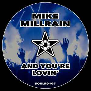 Mike Millrain - And You're Lovin' album cover