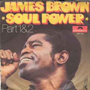 Photoelectric To give permission Lunar New Year James Brown – Soul Power (Part 1&2) (1971, Vinyl) - Discogs