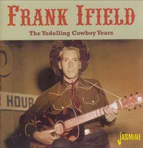 Frank Ifield - The Yodelling Cowboy Years album cover