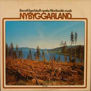 Nybyggarland (Berndt Egerbladh Spelar Norrländsk Musik) - Berndt Egerbladh
