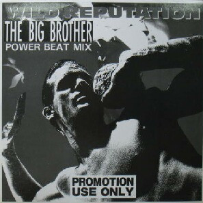 The Big Brother – Wild Reputation (Power Beat Mix) (1990, Vinyl 