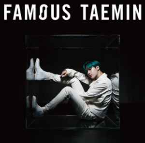 Taemin - Famous | Releases | Discogs
