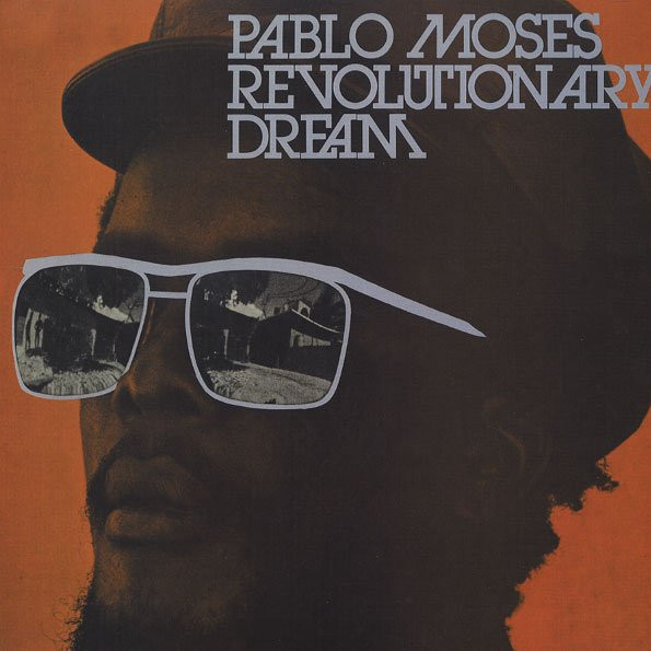 Pablo Moses - Revolutionary Dream | Releases | Discogs