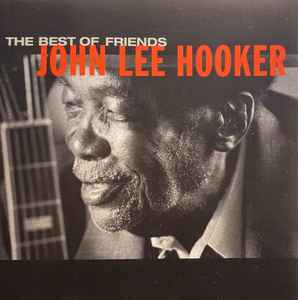 John Lee Hooker - The Best Of Friends album cover