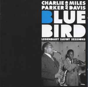 Charlie Parker - Bluebird: Legendary Savoy Sessions album cover