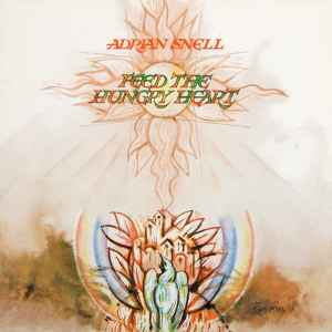 Adrian Snell - Feed The Hungry Heart