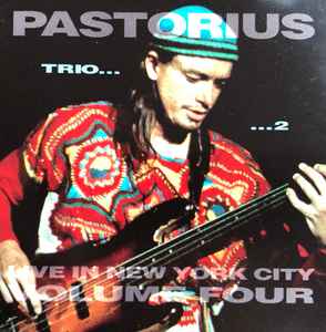 Jaco Pastorius - Live In New York City Volume Four (Trio...2)