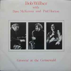 Bob Wilber - Groovin' At The Grünewald album cover