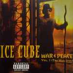 Ice Cube - War & Peace Vol. 1 (The War Disc) | Releases | Discogs