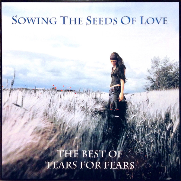 Letras - Tears For Fears - Sowing The Seeds of Love (TRADUÇÃO) PDF